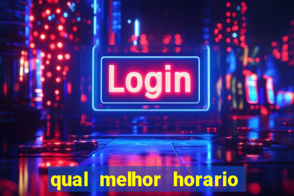 qual melhor horario para jogar betano